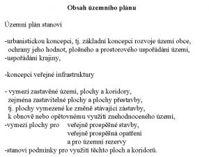 Obsah zemnho plnu zemn pln stanov urbanistickou koncepci