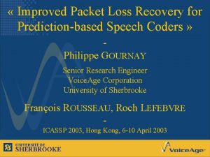 Improved Packet Loss Recovery for Predictionbased Speech Coders