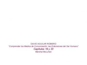 DAVID AGUILAR ROMERO Comprender los Medios de Comunicacin