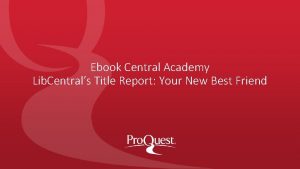 Ebook Central Academy Lib Centrals Title Report Your