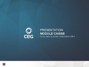 PRESENTATION MODULE CAISSE Inclus dans le portail collaboration