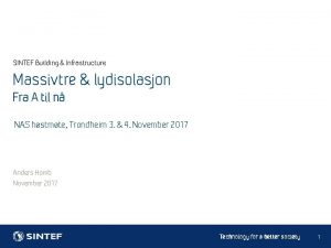 SINTEF Building Infrastructure Massivtre lydisolasjon Fra A til