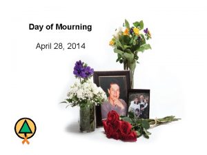 Day of Mourning April 28 2014 Day of