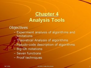 Chapter 4 Analysis Tools Objectives Experiment analysis of