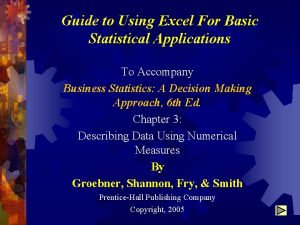 Guide to Using Excel For Basic Statistical Applications