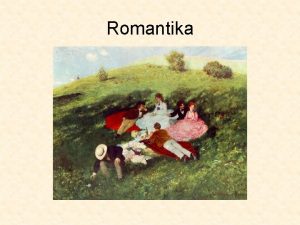 Romantika Tartalom A csoportostsrl Zeneszerzk lete Konzervatv romantikusok