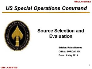 UNCLASSIFIED US Special Operations Command Source Selection and