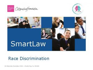 Smart Law Race Discrimination Citizenship Foundation 2016 Charity