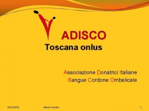 ADISCO Toscana onlus Associazione Donatrici Italiane Sangue Cordone