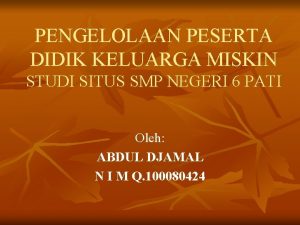 PENGELOLAAN PESERTA DIDIK KELUARGA MISKIN STUDI SITUS SMP