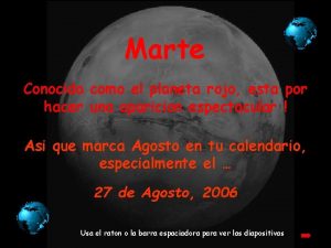 Marte Conocido como el planeta rojo esta por