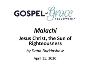 Malachi Jesus Christ the Sun of Righteousness by