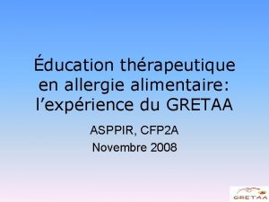 ducation thrapeutique en allergie alimentaire lexprience du GRETAA