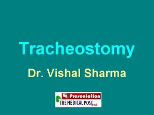Tracheostomy Dr Vishal Sharma Jacksons metallic tube Jacksons