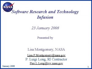 Software Research and Technology Infusion 23 January 2008