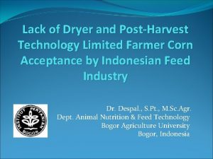 Lack of Dryer and PostHarvest Technology Limited Farmer