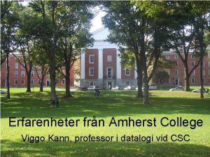 Erfarenheter frn Amherst College Viggo Kann professor i