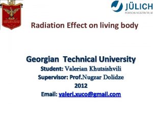 Radiation Effect on living body Georgian Technical University