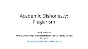 Academic Dishonesty Plagiarism Altug Yalcintas Ankara University faculty