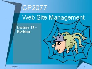 CP 2077 Web Site Management Lecture 13 Revision