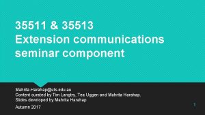 35511 35513 Extension communications seminar component Mahrita Harahaputs