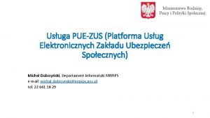 Usuga PUEZUS Platforma Usug Elektronicznych Zakadu Ubezpiecze Spoecznych