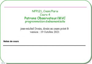 NFP 121 CnamParis Cours 4 Patrons ObservateurMVC programmation