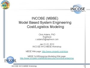 INCOSE MBSE Model Based System Engineering CostLogistics Modeling