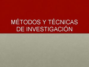MTODOS Y TCNICAS DE INVESTIGACIN INVESTIGACIN CIENTFICA Serie