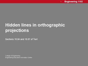 Engineering 1182 Hidden lines in orthographic projections Sections
