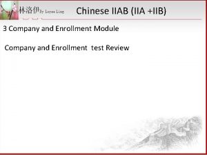 Chinese IIAB IIA IIB 3 Company and Enrollment