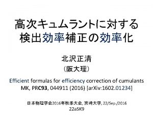 Efficient formulas for efficiency correction of cumulants MK