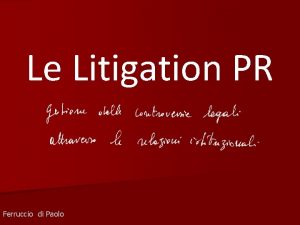 Le Litigation PR Ferruccio di Paolo Sono le