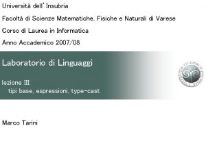 Universit dellInsubria Facolt di Scienze Matematiche Fisiche e