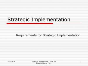 Strategic Implementation Requirements for Strategic Implementation 29102021 Strategic