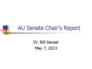 AU Senate Chairs Report Dr Bill Sauser May