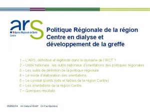 Politique Rgionale de la rgion Centre en dialyse