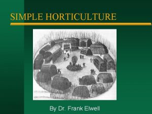 SIMPLE HORTICULTURE By Dr Frank Elwell SIMPLE HORTICULTURAL