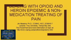 DEALING WITH OPIOID AND HEROIN EPIDEMIC NONMEDICATION TREATING
