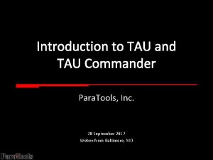 Introduction to TAU and TAU Commander Para Tools