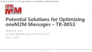 SDS2019 0228 TR0053 PotentialSolutionsforOptimizingone M 2 MMessages Potential