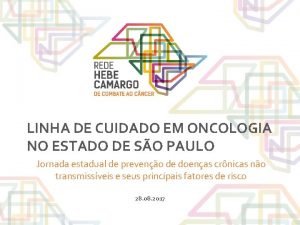 LINHA DE CUIDADO EM ONCOLOGIA NO ESTADO DE