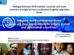 Dialogue between RCM member countries and some countries