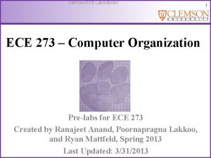 Clemson ECE Laboratories ECE 273 Computer Organization Prelabs