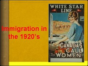 Immigration in the 1920s Immigration in the 1920s