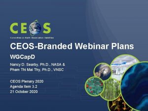 Committee on Earth Observation Satellites CEOSBranded Webinar Plans