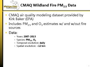 CMAQ Wildland Fire PM 2 5 Data CMAQ