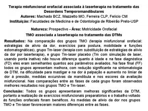 Terapia miofuncional orofacial associada laserterapia no tratamento das