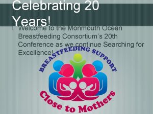 Celebrating 20 Years Welcome to the Monmouth Ocean