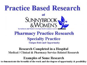 Practice Based Research at Pharmacy Practice Research Specialty